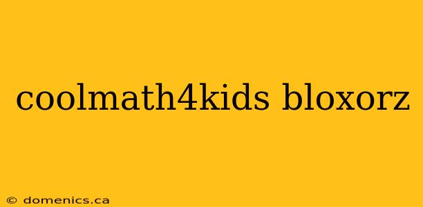 coolmath4kids bloxorz