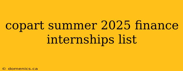 copart summer 2025 finance internships list