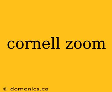 cornell zoom