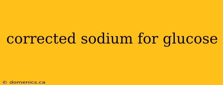 corrected sodium for glucose