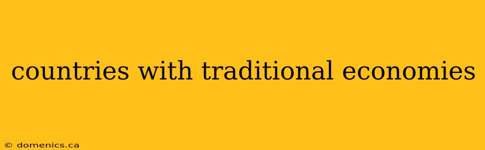 countries with traditional economies