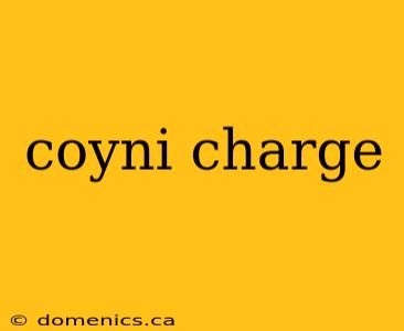 coyni charge