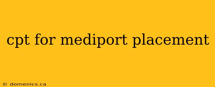 cpt for mediport placement