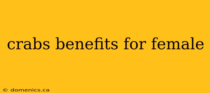 crabs benefits for female