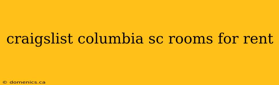 craigslist columbia sc rooms for rent