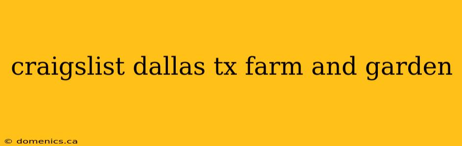 craigslist dallas tx farm and garden