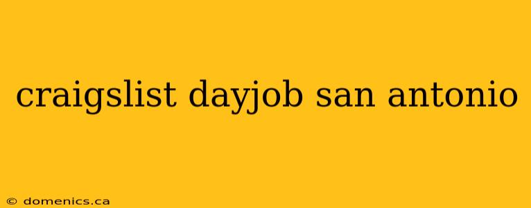 craigslist dayjob san antonio