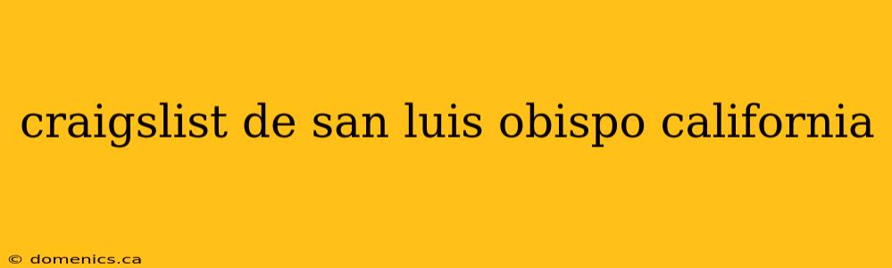 craigslist de san luis obispo california