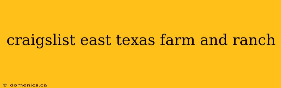 craigslist east texas farm and ranch