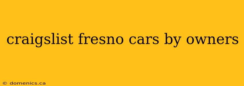 craigslist fresno cars by owners