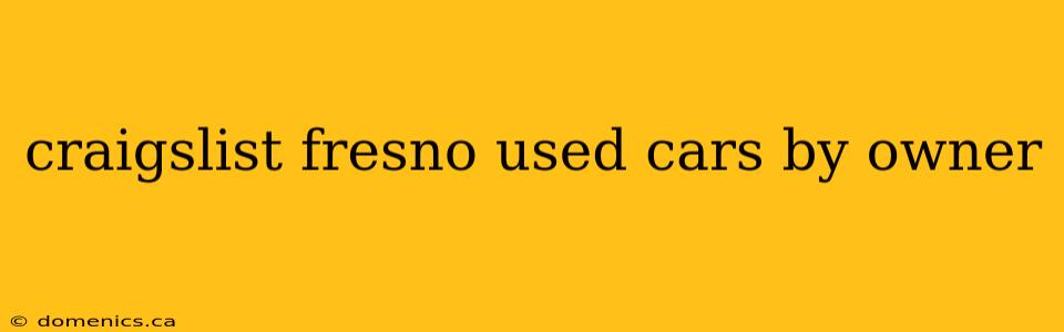 craigslist fresno used cars by owner