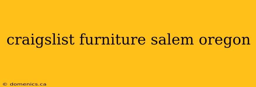 craigslist furniture salem oregon