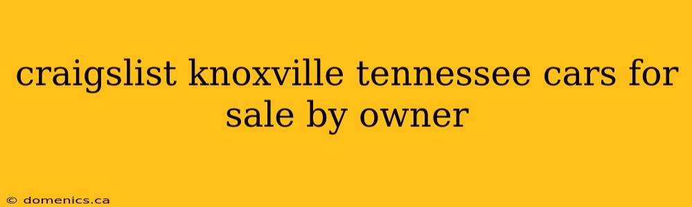 craigslist knoxville tennessee cars for sale by owner