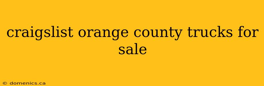 craigslist orange county trucks for sale