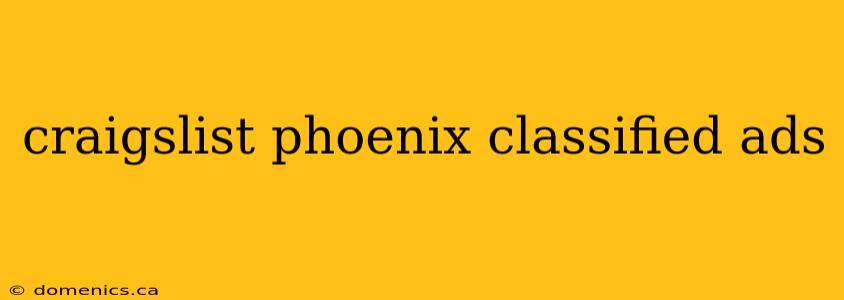 craigslist phoenix classified ads