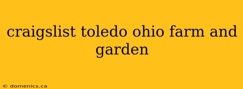 craigslist toledo ohio farm and garden