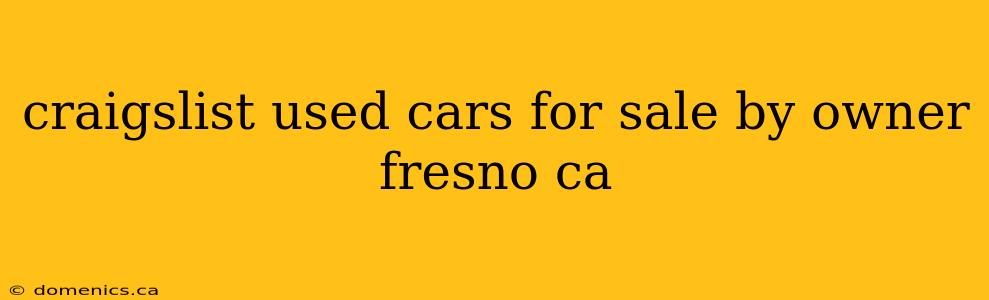 craigslist used cars for sale by owner fresno ca