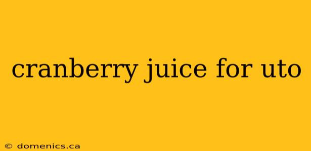 cranberry juice for uto