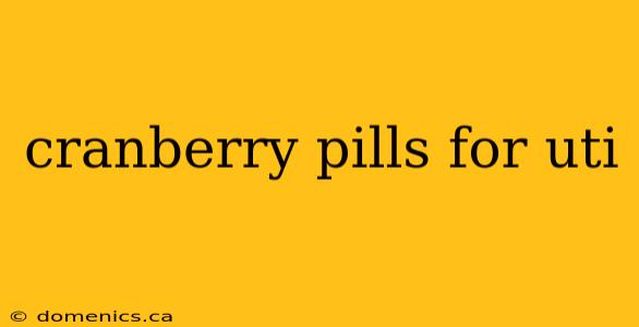 cranberry pills for uti