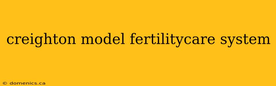 creighton model fertilitycare system