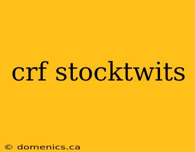 crf stocktwits