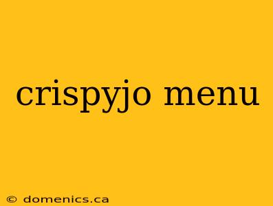 crispyjo menu