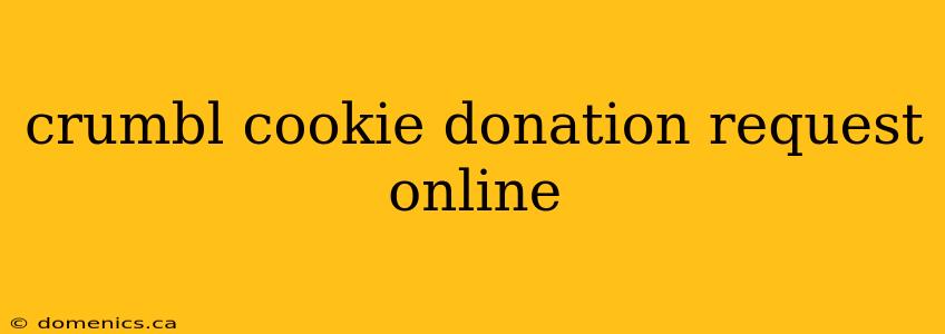 crumbl cookie donation request online