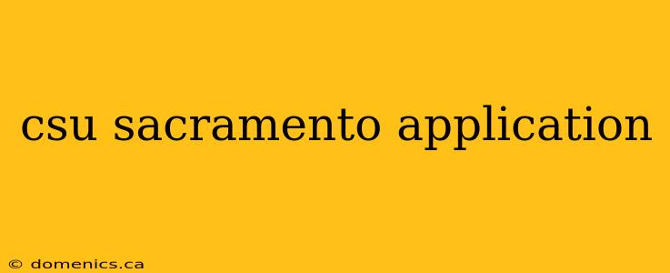 csu sacramento application