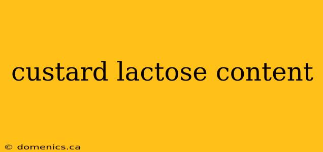 custard lactose content