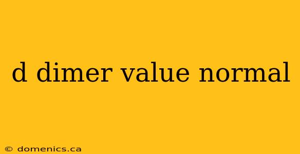 d dimer value normal