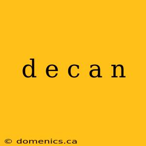 d e c a n