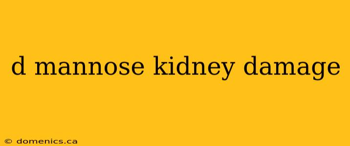 d mannose kidney damage