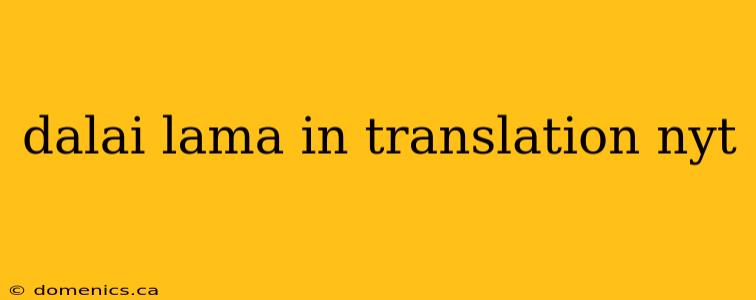 dalai lama in translation nyt