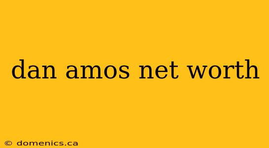 dan amos net worth