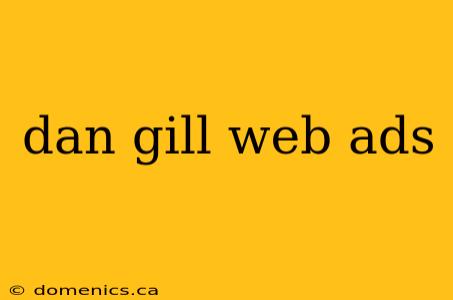 dan gill web ads