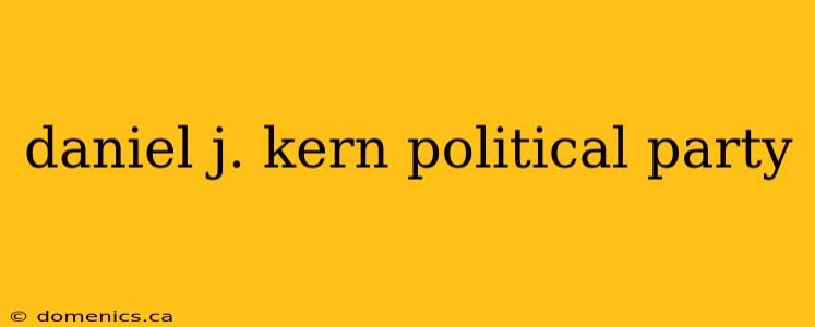 daniel j. kern political party