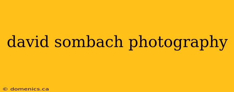 david sombach photography