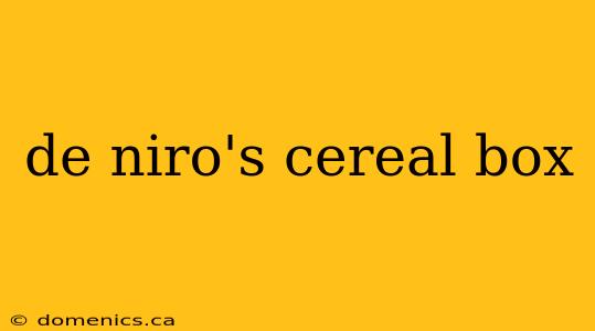 de niro's cereal box