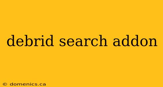 debrid search addon