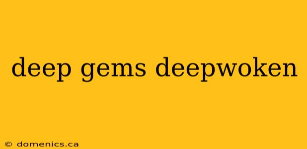 deep gems deepwoken