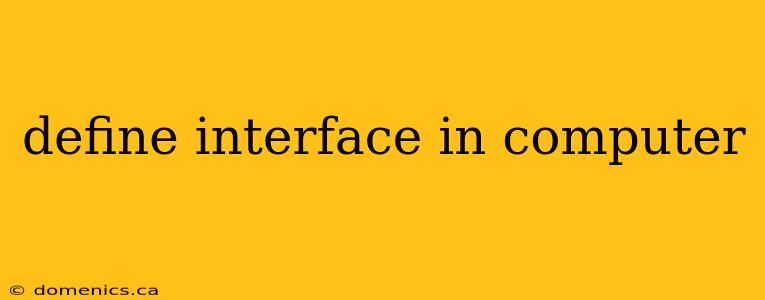 define interface in computer