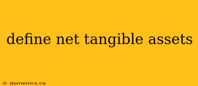 define net tangible assets