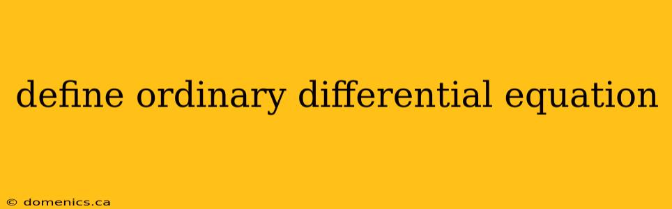 define ordinary differential equation