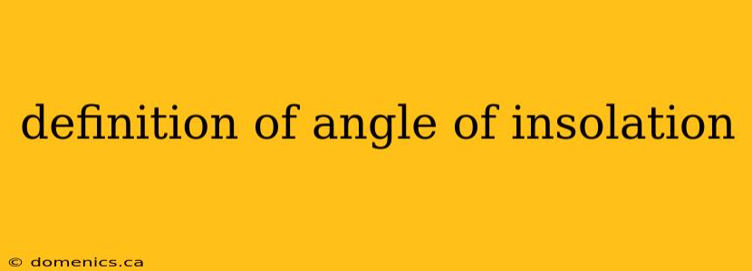 definition of angle of insolation