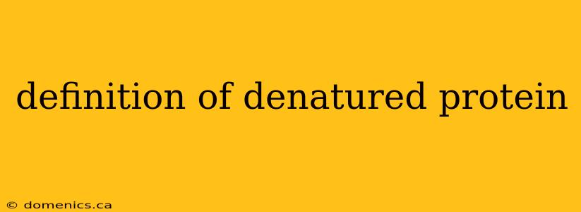 definition of denatured protein