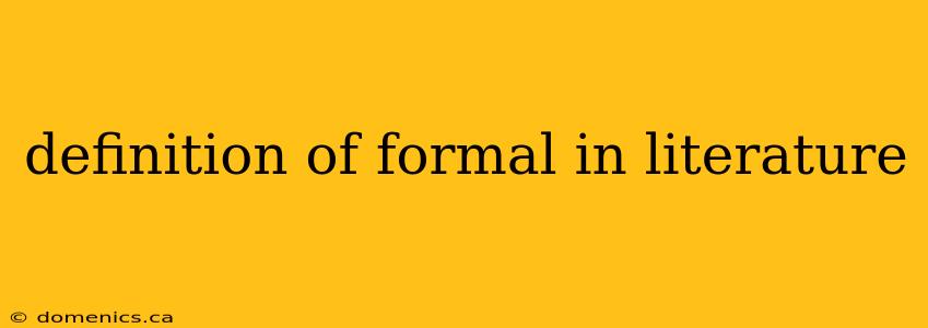 definition of formal in literature