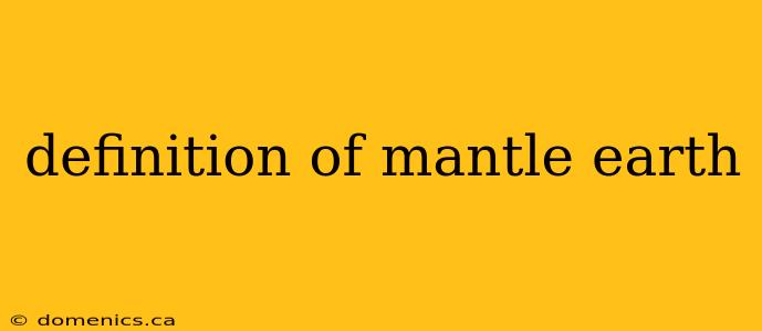 definition of mantle earth