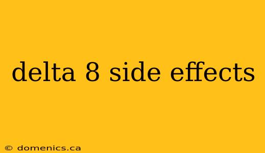 delta 8 side effects