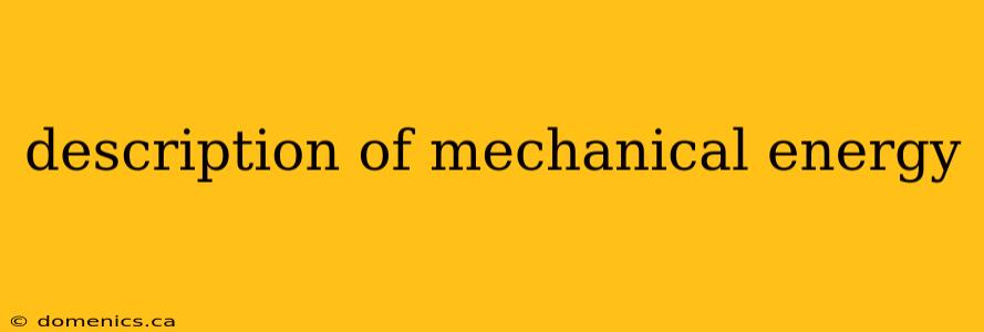 description of mechanical energy