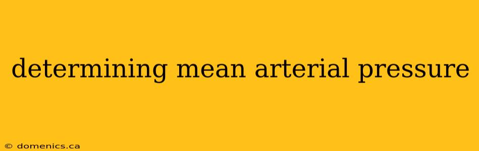 determining mean arterial pressure